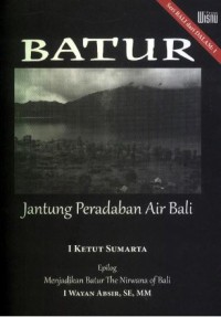 Batur: Jantung Peradaban Air Bali