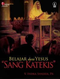 Belajar dari Yesus Sang Katekis