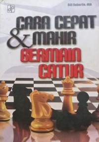 Cara Cepat & Mahir Bermain Catur