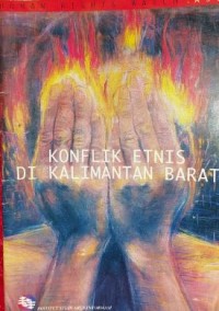 Konflik Etnis Di Kalimantan Barat