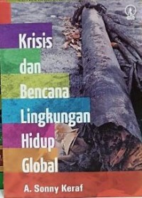 Krisis dan Bencana Lingkungan Hidup Global