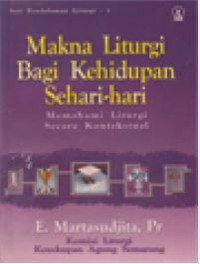 Makna Liturgi dalam Kehidupan Sehari-hari