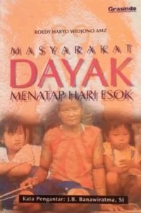 Masyarakat Dayak Menatap Hari Esok