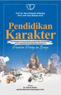 Pendidikan Karakter: Membangun Generasi Muda yang Cerdas, Berkarakter dan Kompetitif di Era Revolusi Industri 4.0 Pendekatan Psikologi dan Budaya