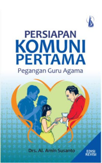 Persiapan Komuni Pertama (Pegangan guru agama)