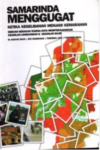 Samarinda Menggugat Ketika Kegelisahan Menjadi Kemarahan Sebuah Gerakan Warga Kota Memperjuangkan Keadilan Lingkungan & Keadilan Iklim