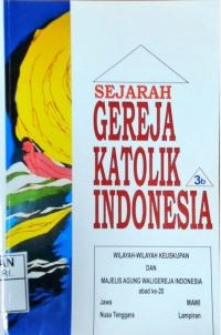 Sejarah Gereja Katolik Indonesia 3 B