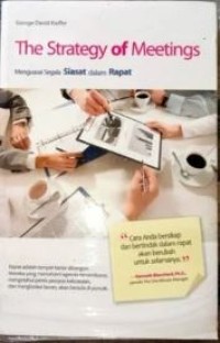 The Strategy of Meetings: Menguasai segala siasat dalam rapat