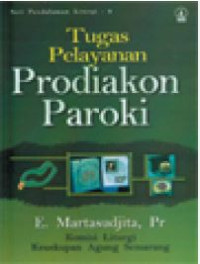 Tugas Pelayanan Prodiakon Paroki